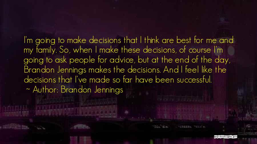 Family Day Best Quotes By Brandon Jennings