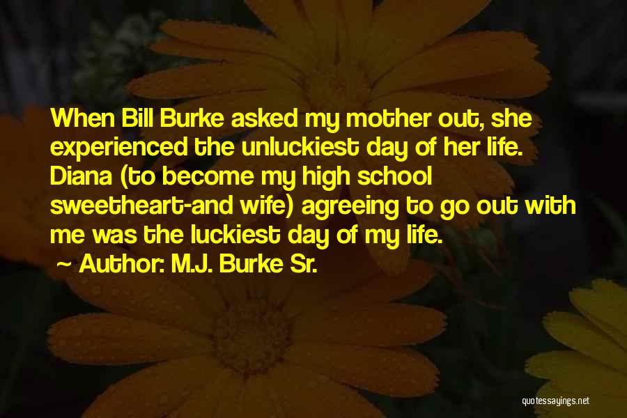 Family Day Out Quotes By M.J. Burke Sr.