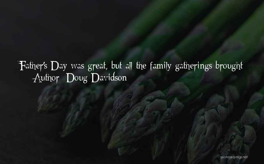 Family Day Quotes By Doug Davidson Family Day Quotes By Doug Davidson