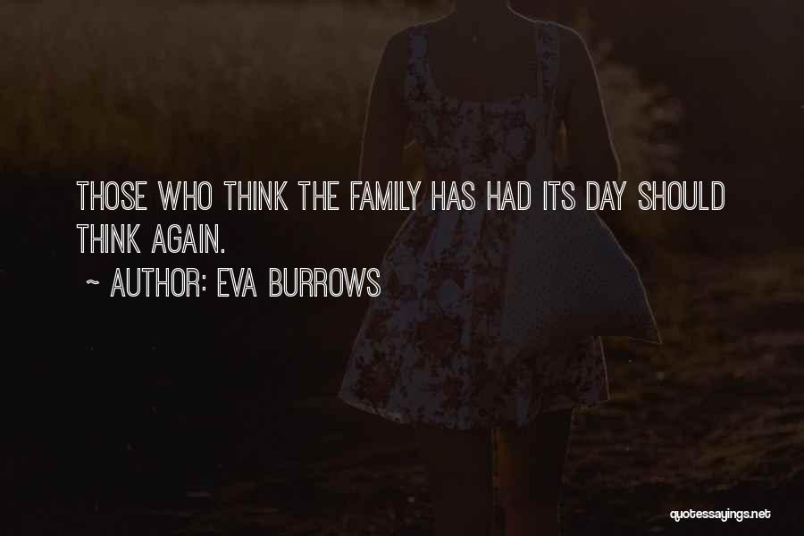 Family Day Quotes By Eva Burrows