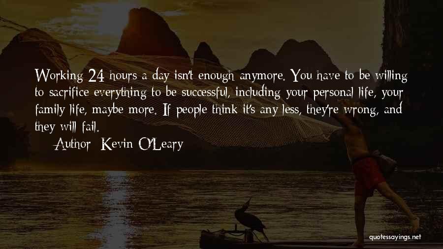 Family Day Quotes By Kevin O'Leary