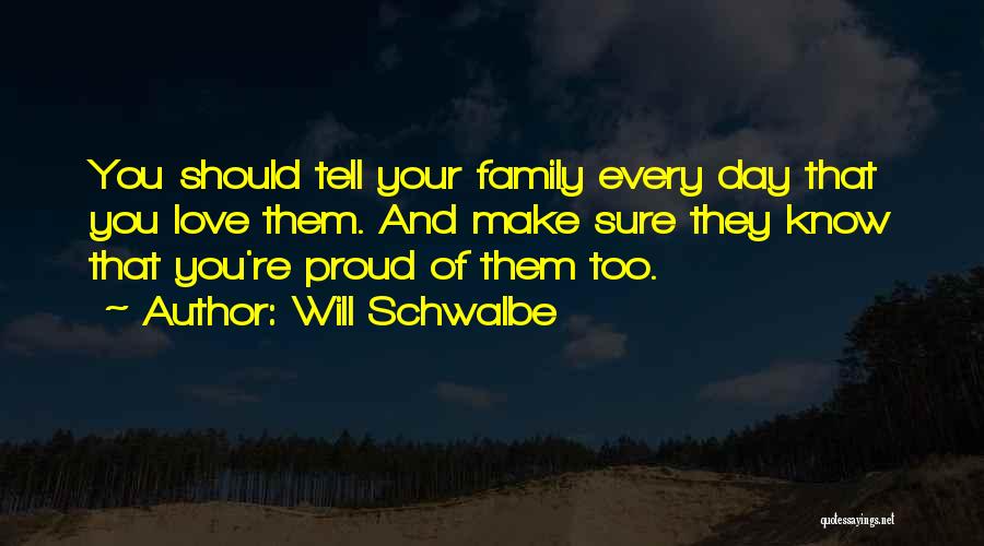 Family Day Quotes By Will Schwalbe