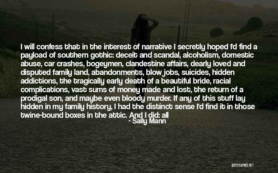 Family Deceit Quotes By Sally Mann Family Deceit Quotes By Sally Mann