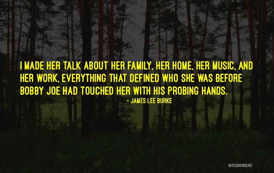 Family Defined Quotes By James Lee Burke