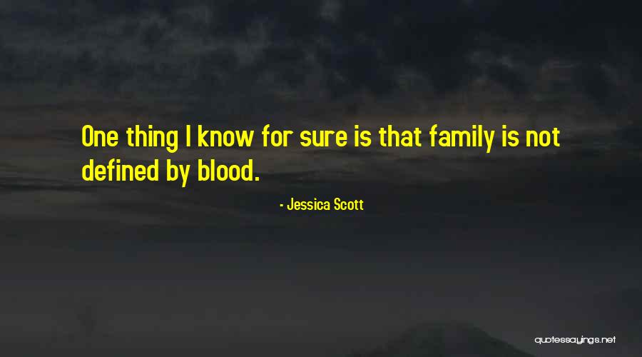 Family Defined Quotes By Jessica Scott