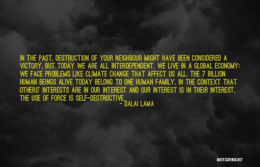 Family Destruction Quotes By Dalai Lama