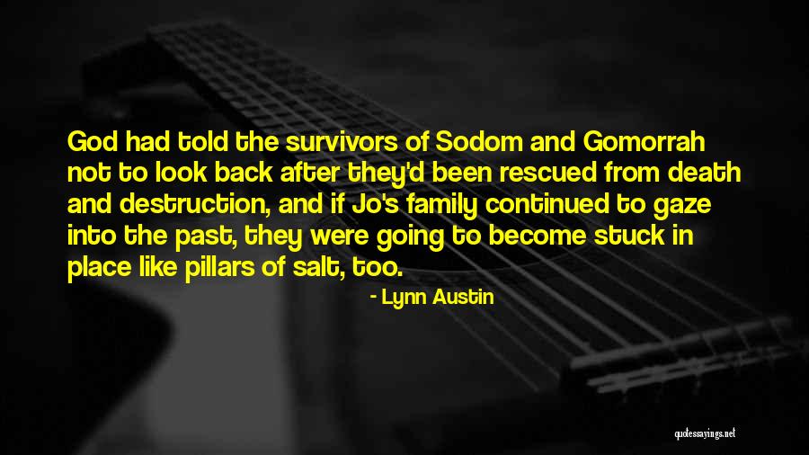 Family Destruction Quotes By Lynn Austin