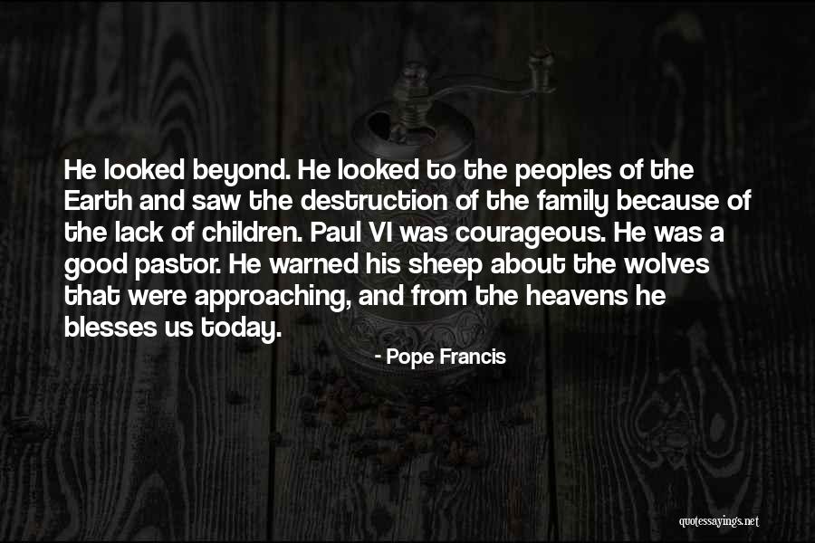 Family Destruction Quotes By Pope Francis