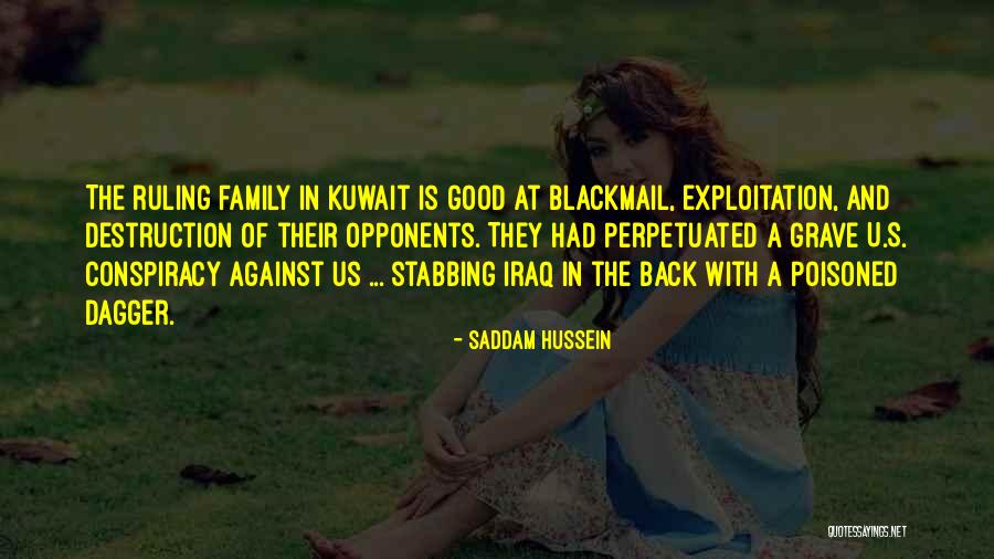 Family Destruction Quotes By Saddam Hussein