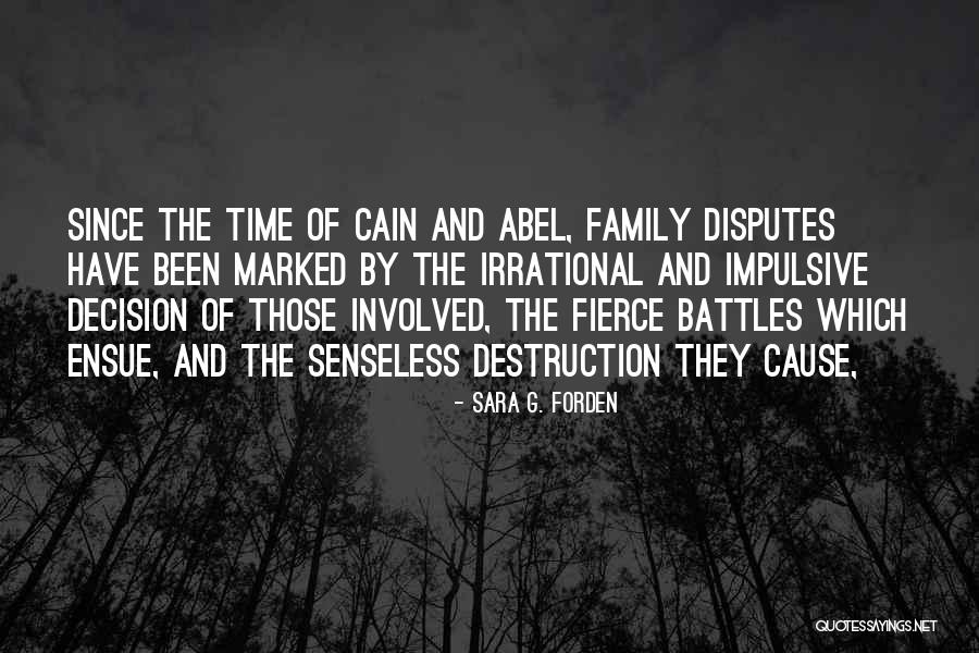 Family Destruction Quotes By Sara G. Forden