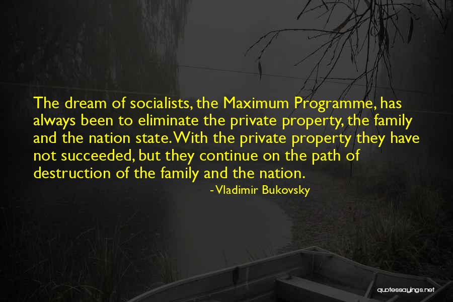 Family Destruction Quotes By Vladimir Bukovsky