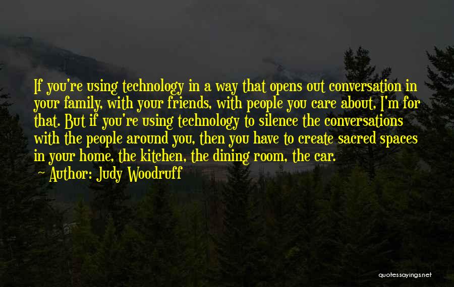 Family Dining Quotes By Judy Woodruff