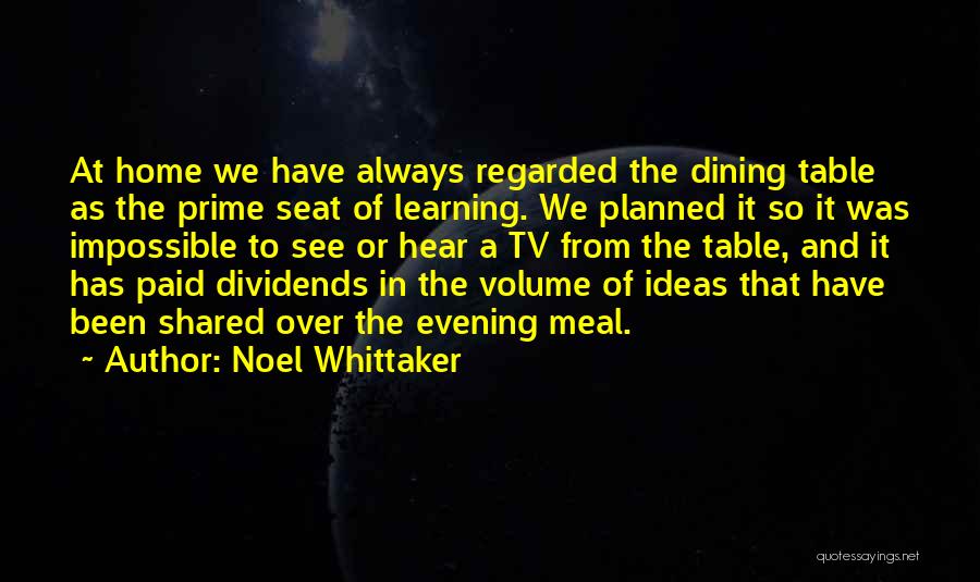 Family Dining Quotes By Noel Whittaker