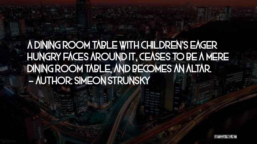 Family Dining Quotes By Simeon Strunsky