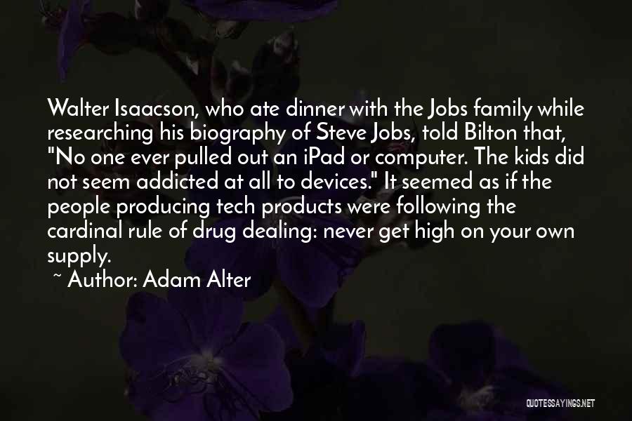 Family Dinner Out Quotes By Adam Alter