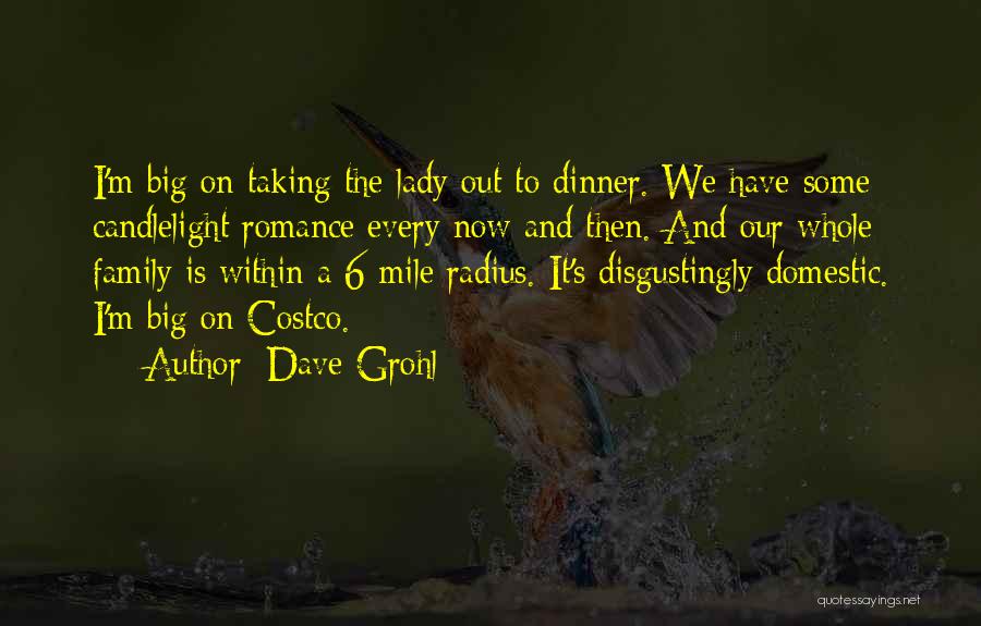 Family Dinner Out Quotes By Dave Grohl