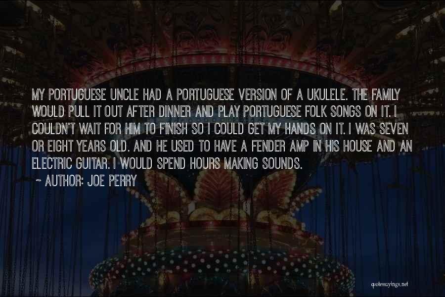 Family Dinner Out Quotes By Joe Perry