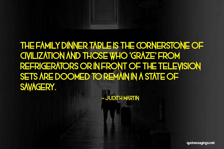 Family Dinner Table Quotes By Judith Martin