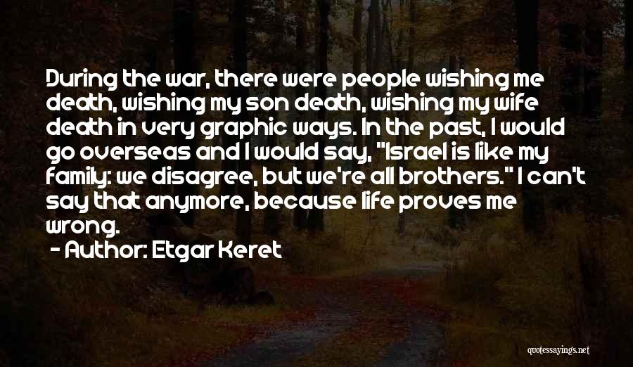 Family Disagree Quotes By Etgar Keret
