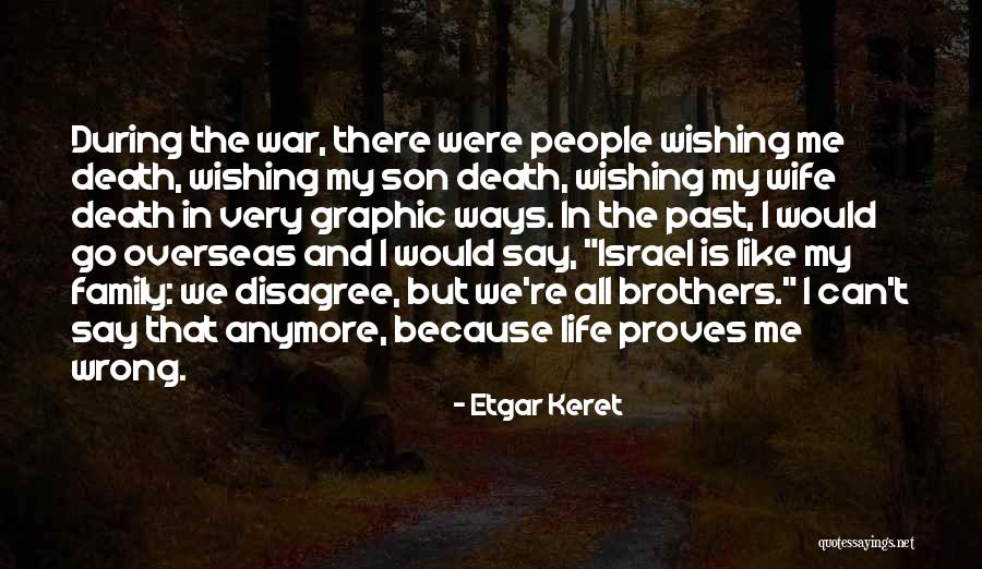 Family Disagree Quotes By Etgar Keret