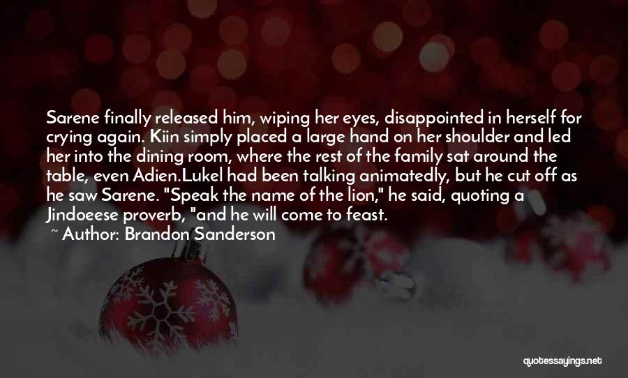 Family Disappointed Quotes By Brandon Sanderson