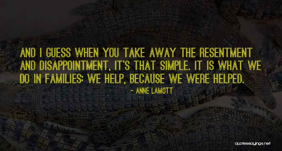 Family Disappointment Quotes By Anne Lamott Family Disappointment Quotes By Anne Lamott