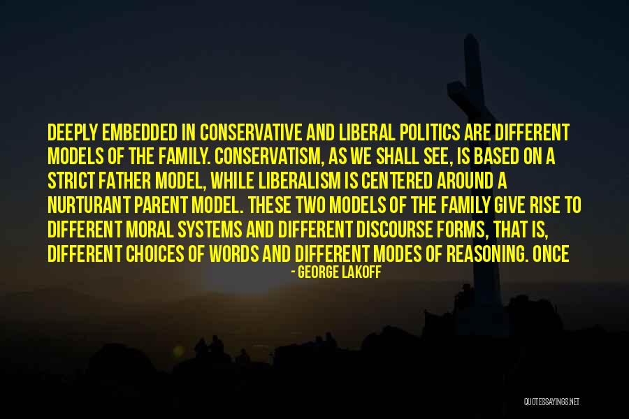 Family Discourse Quotes By George Lakoff Family Discourse Quotes By George Lakoff