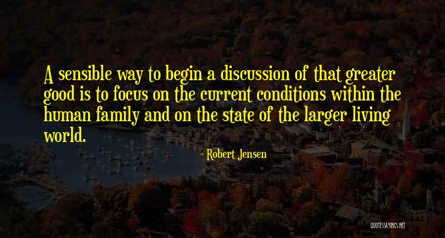 Family Discussion Quotes By Robert Jensen Family Discussion Quotes By Robert Jensen