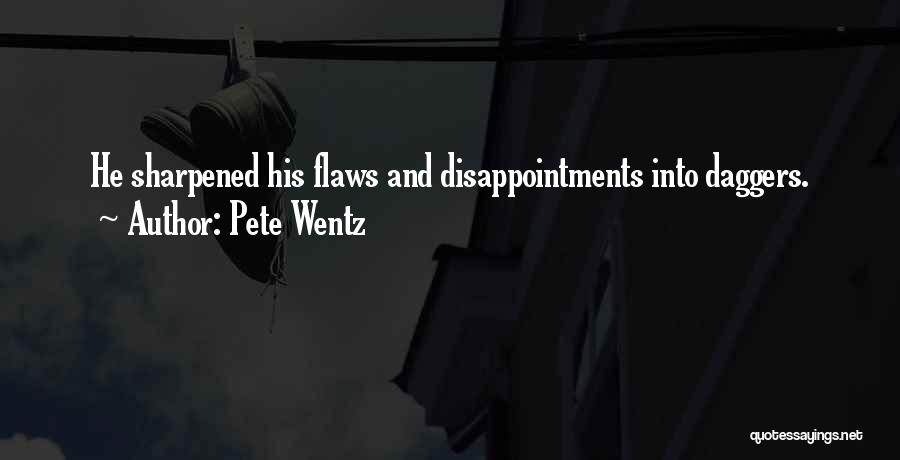 Family Dissatisfaction Quotes By Pete Wentz