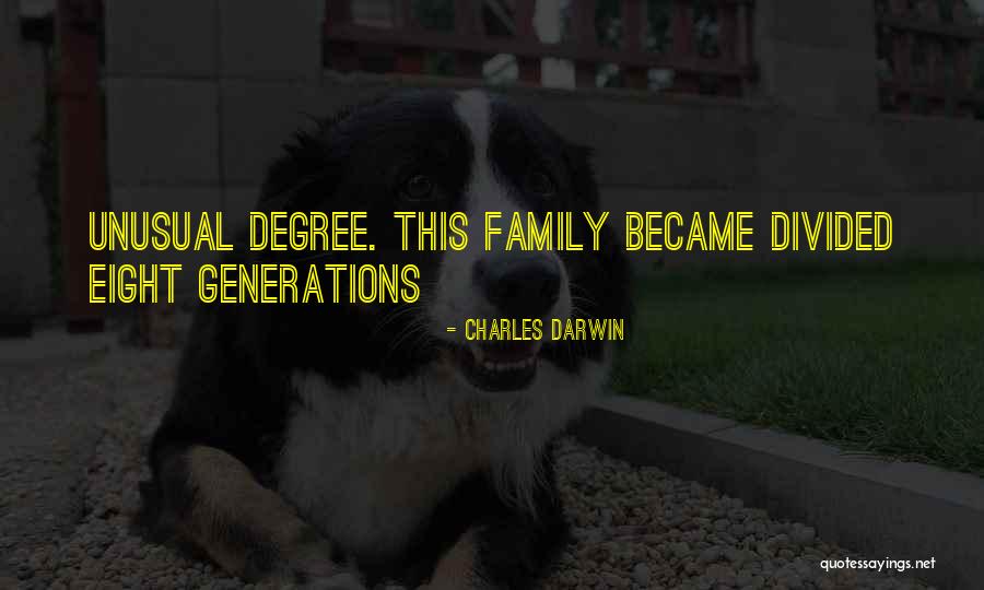 Family Divided Quotes By Charles Darwin