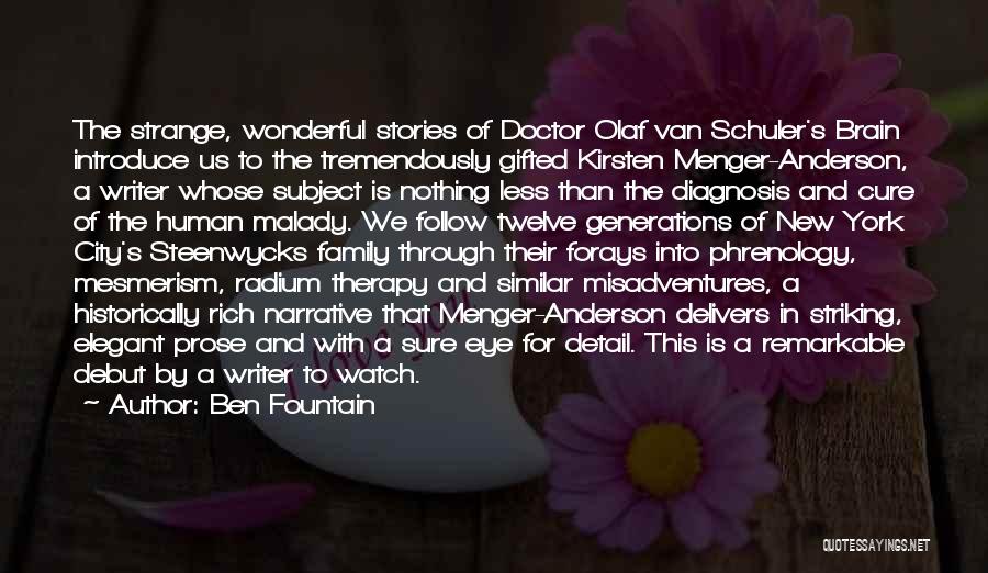 Family Doctor Quotes By Ben Fountain