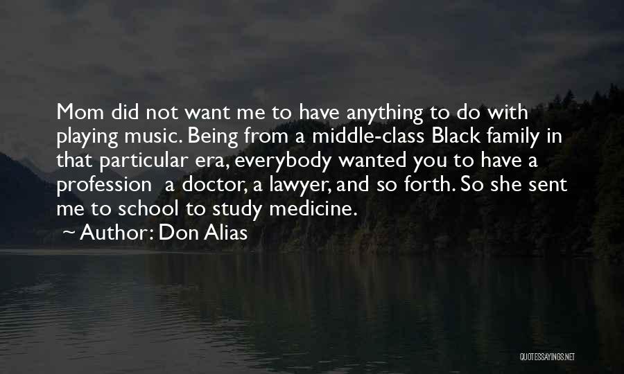 Family Doctor Quotes By Don Alias