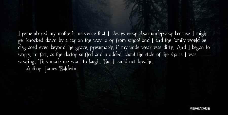 Family Doctor Quotes By James Baldwin