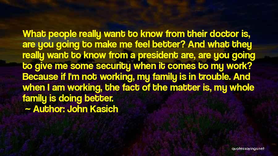 Family Doctor Quotes By John Kasich