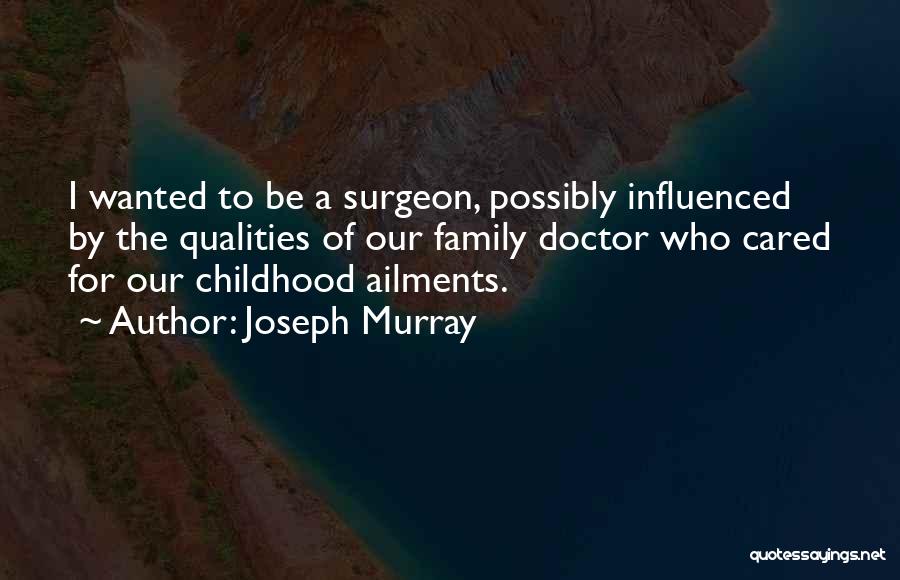 Family Doctor Quotes By Joseph Murray