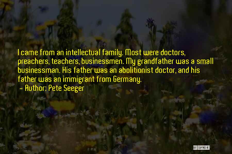 Family Doctor Quotes By Pete Seeger