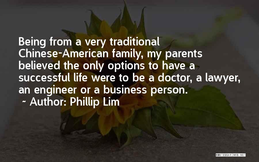 Family Doctor Quotes By Phillip Lim