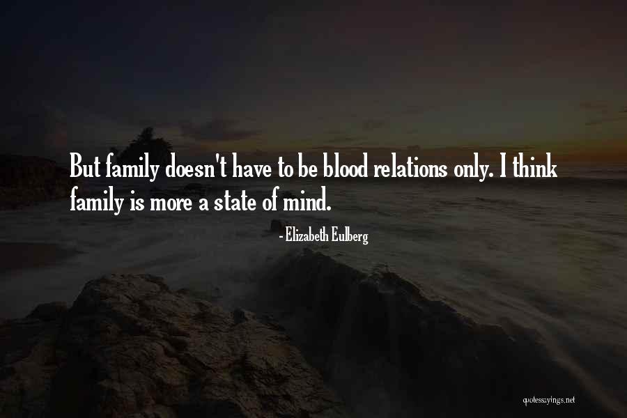 Family Doesn't Have To Be Blood Quotes By Elizabeth Eulberg