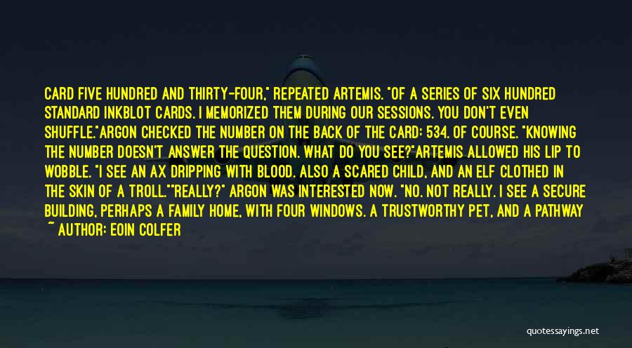 Family Doesn't Have To Be Blood Quotes By Eoin Colfer