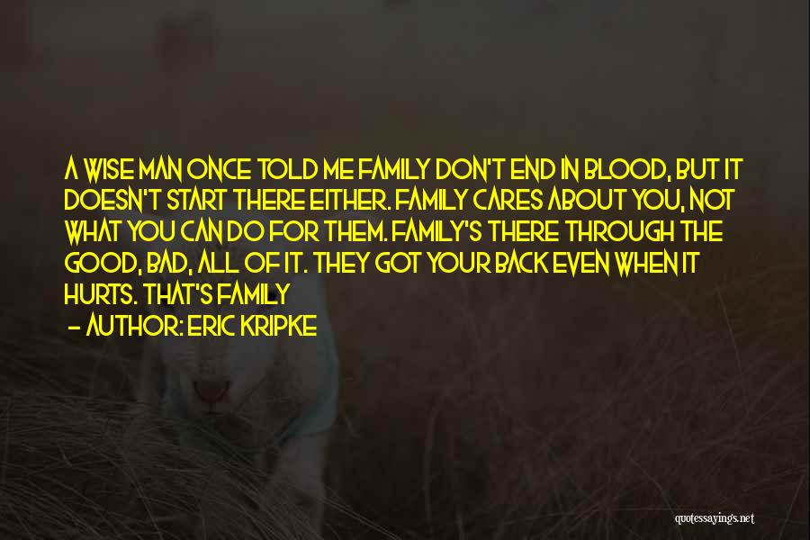 Family Doesn't Have To Be Blood Quotes By Eric Kripke