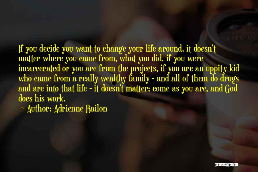 Family Doesn't Matter Quotes By Adrienne Bailon