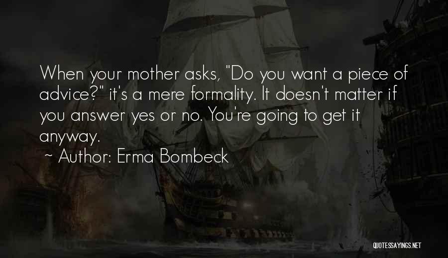 Family Doesn't Matter Quotes By Erma Bombeck