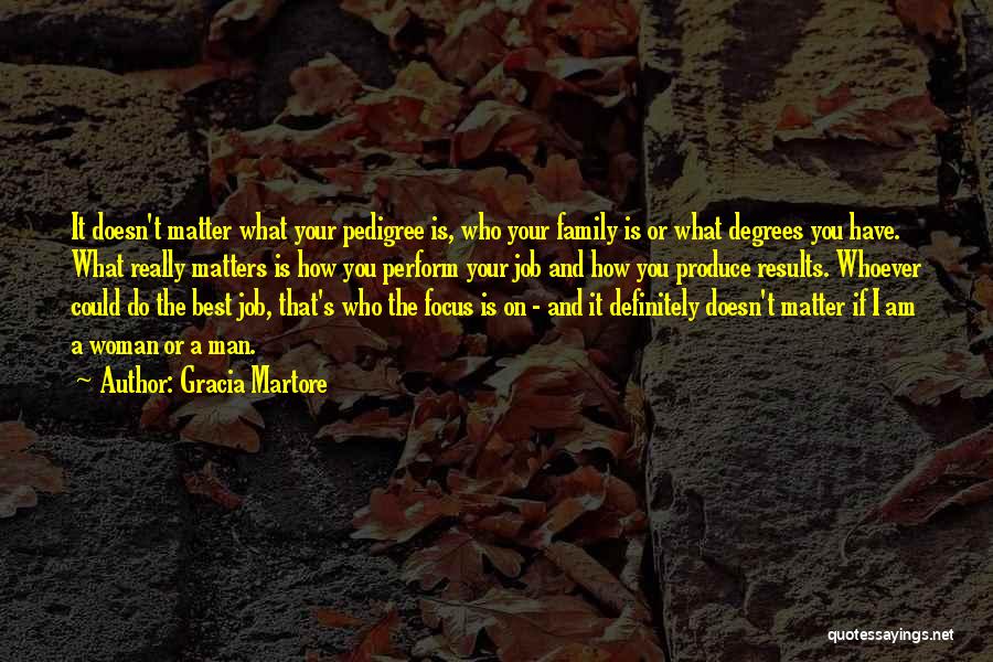 Family Doesn't Matter Quotes By Gracia Martore