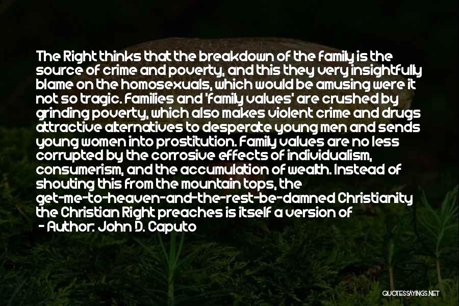 Family Doing Drugs Quotes By John D. Caputo
