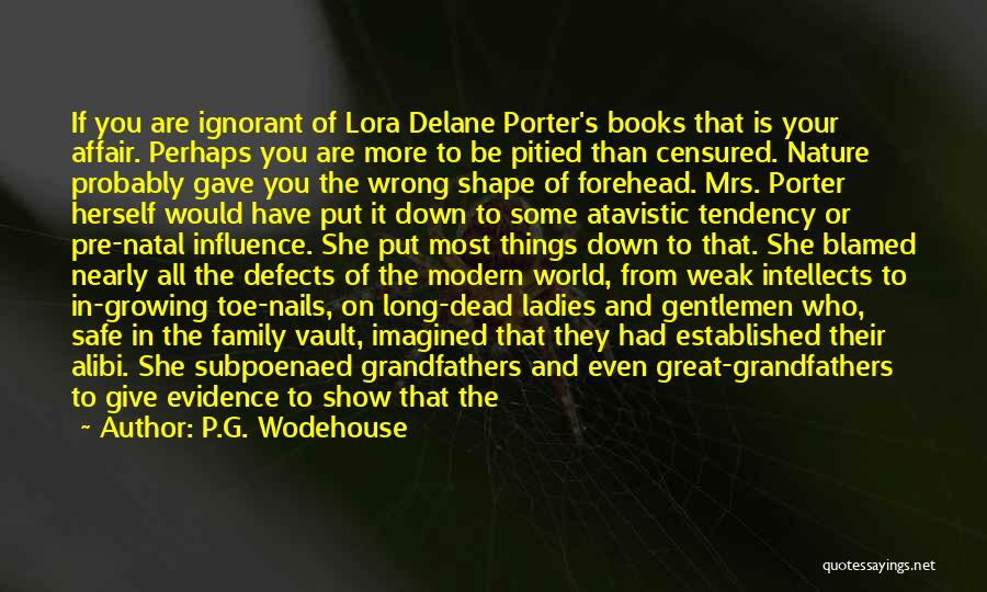 Family Done You Wrong Quotes By P.G. Wodehouse