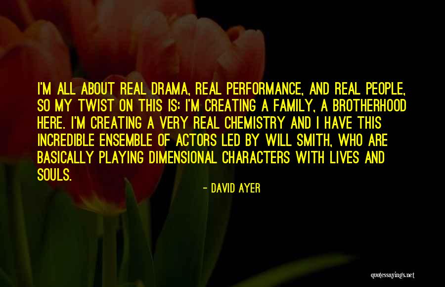 Family Drama Quotes By David Ayer Family Drama Quotes By David Ayer