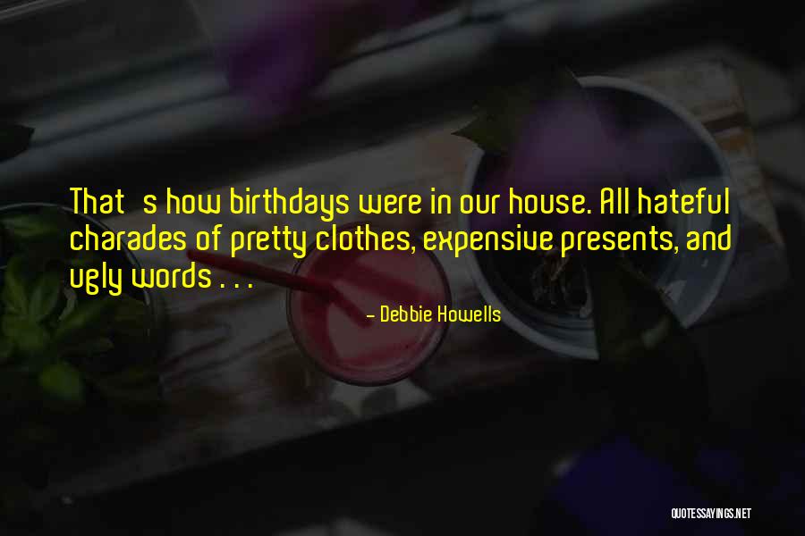 Family Drama Quotes By Debbie Howells Family Drama Quotes By Debbie Howells
