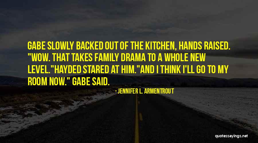 Family Drama Quotes By Jennifer L. Armentrout Family Drama Quotes By Jennifer L. Armentrout
