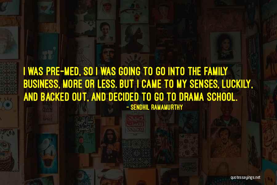 Family Drama Quotes By Sendhil Ramamurthy Family Drama Quotes By Sendhil Ramamurthy