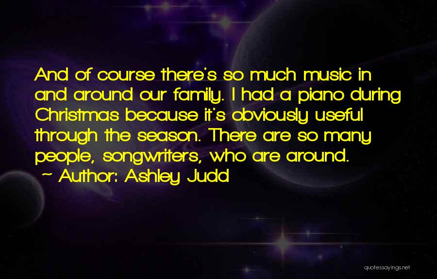 Family During Christmas Quotes By Ashley Judd